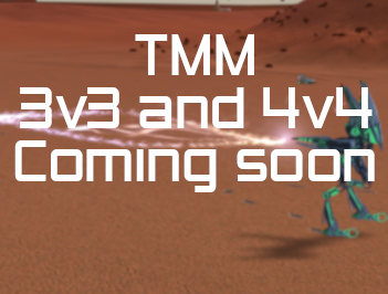 TMM 3v3 and 4v4 coming soon