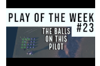 Play Of the Week #23