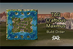 TAG Craftious Maximus Build Order