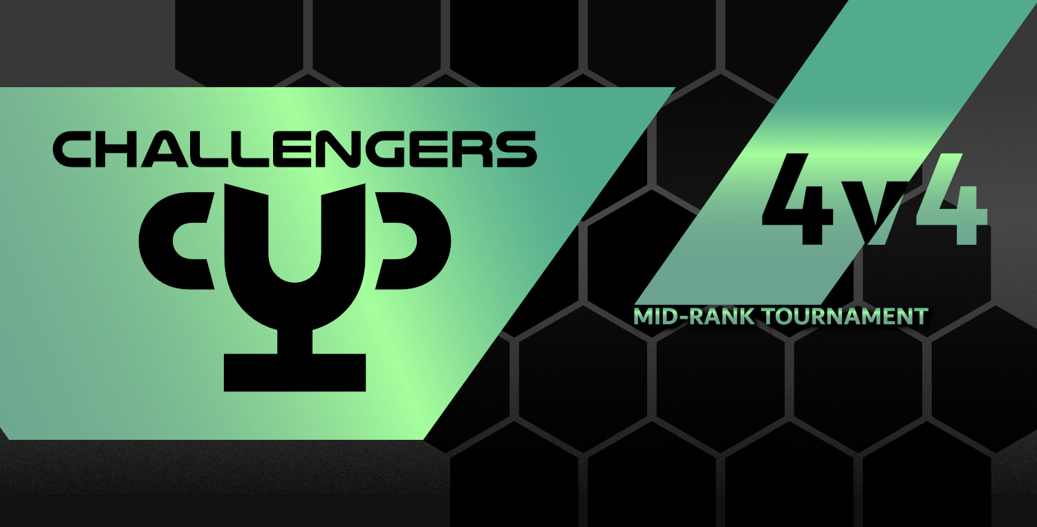 CHALLENGERS CUP – 4v4 Tournament