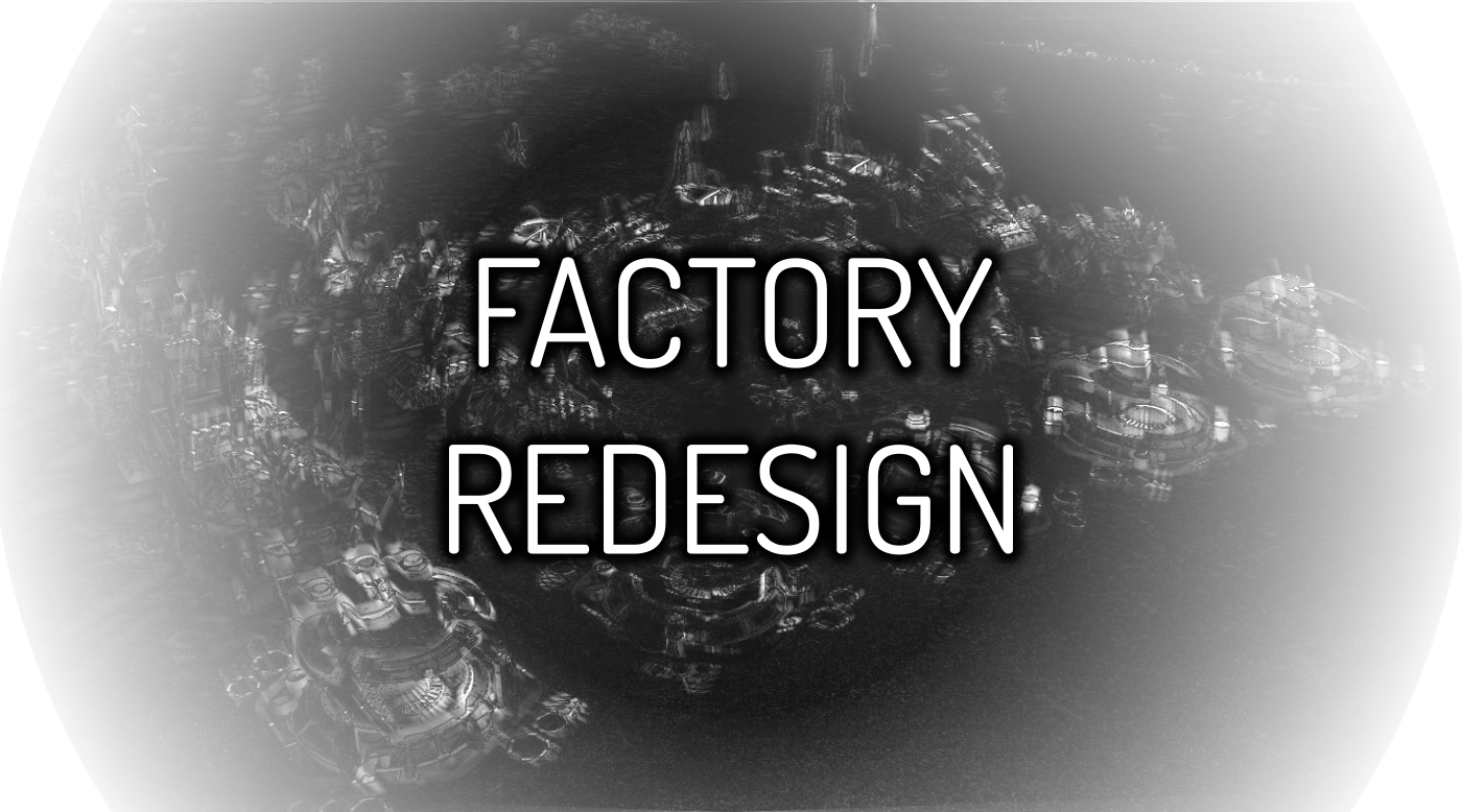 Factory redesign