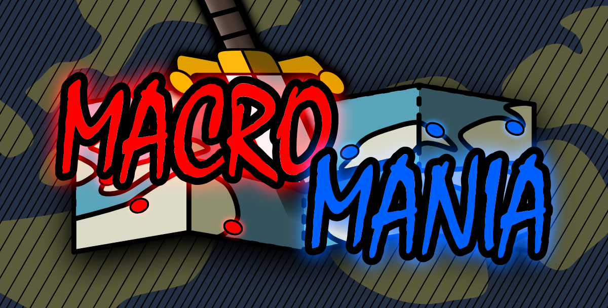Macro Mania | 1v1, 2v2, 3v3 | $500